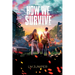 How We Survive