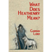 What Does Heathenry Mean?