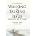 Walking and Talking with Jesus One Day at a Time: A Devotional Thought For Every Day