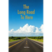 The Long Road To Here