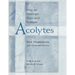 How to Motivate, Train and Nurture Acolytes