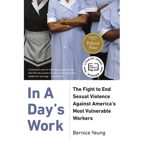In a Day's Work: The Fight to End Sexual Violence Against America's Most Vulnerable Workers