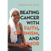Beating Cancer with Faith, Optimism, and Humor