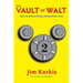 The Vault of Walt: Volume 2: Unofficial, Unauthorized, Uncensored Disney Stories Never Told