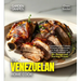 The Venezuelan Home Cook: Experience the Culinary Richness of Venezuela - A South American Cuisine Cookbook with 80+ Recipes and Stunning Pictures