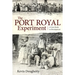 The Port Royal Experiment: A Case Study in Development