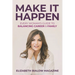 Make It Happen: Every Woman's Guide to Balancing Career & Family