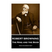Robert Browning - The Ring and the Book: "God is the perfect poet"