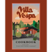 The Villa Vespa Cookbook: Recipes from "a nice little Italian Restaurant"