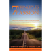 7 Principles to Developing and Maintaining Your Passion: Connect to Your Purpose. Cultivate Your Vision. Create Your Plan