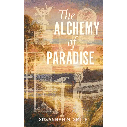 The Alchemy of Paradise