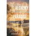 The Alchemy of Paradise