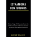 Estrategias Con Futuros