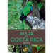 A Naturalist's Guide to the Birds of Costa Rica