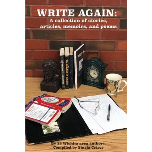 Write Again: A collection of stories, articles, memoirs, and poems