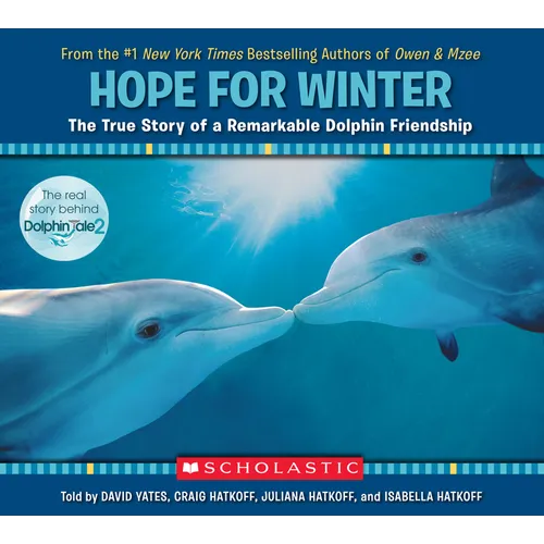 Hope for Winter: The True Story of a Remarkable Dolphin Friendship