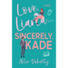 Love, Liana... Sincerely Kade