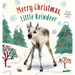 Merry Christmas, Little Reindeer: A Board Book