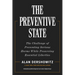 The Preventive State: The Challenge of Preventing Serious Harms While Preserving Essential Liberties