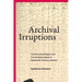 Archival Irruptions: Constructing Religion and Criminalizing Obeah in Eighteenth-Century Jamaica