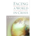 Facing a World in Crisis: What Life Teaches Us in Challenging Times
