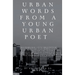 Urban Words From a Young Urban Poet