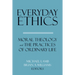 Everyday Ethics: Moral Theology and the Practices of Ordinary Life