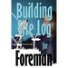 Building Site Log for Foreman: Gift Idea for Foreman to Keep Record Schedules, Daily Activities, Equipment, Safety Concerns