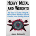 Heavy Metal and Weights: My Story of Guitar, Weights, Heavy Metal Workout Albums, Passion, and Building Muscle