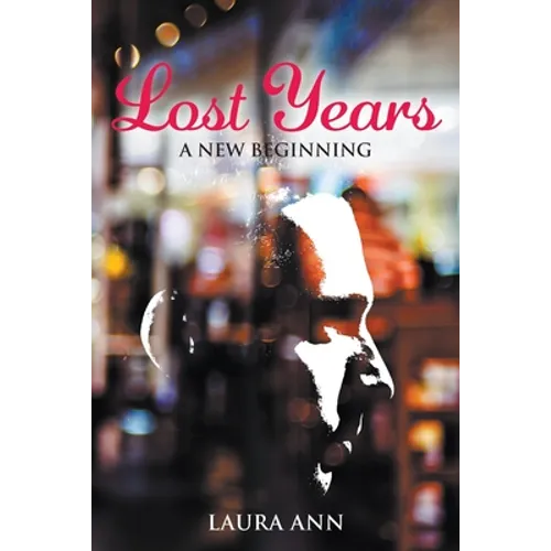 Lost Years: A New Beginning - Paperback