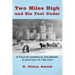 Two Miles High and Six Feet Under: A Tale of Leadville, Colorado - elevation 10,151 feet