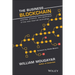 The Business Blockchain: Promise, Practice, and Application of the Next Internet Technology