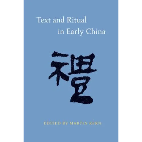 Text and Ritual in Early China