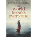 The World Breaks Everyone: A Novel of Suspense
