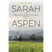Sarah Aspen: Works and Days of a Black Forest Family: 1918 - 2005