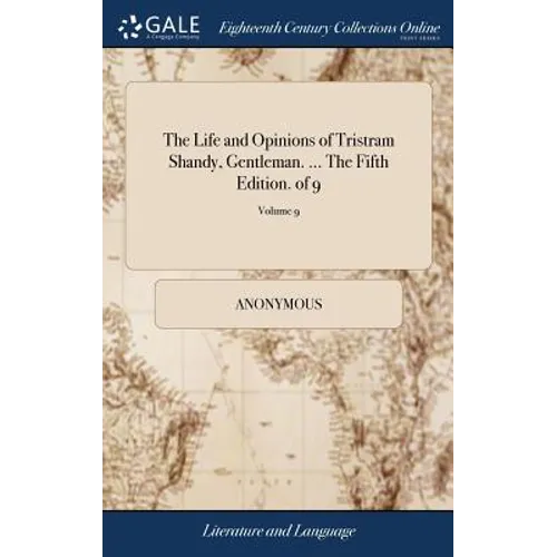 The Life and Opinions of Tristram Shandy, Gentleman. ... The Fifth Edition. of 9; Volume 9