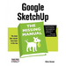 Google Sketchup: The Missing Manual