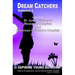 Dream Catchers: Inspired by St. Jude Children's Research Hospital & Arkansas Children's Hospital