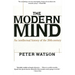 Modern Mind: An Intellectual History of the 20th Century