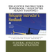 Helicopter Instructor's Handbook. ( helicopter flight training )