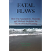 Fatal Flaws: How The Assumptions, Materials, and Methods Invalidate The Theory of Global Warming