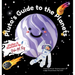 Pluto's Guide To The Planets: A Rhyming Solar System Tour from Space's Most Determined Guide