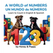A World of Numbers - Un Mundo de Números: Learn to Count in English and Spanish