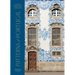 Patterns of Portugal: A Journey Through Colors, History, Tiles, and Architecture