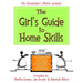 The Girl's Guide to Home Skills