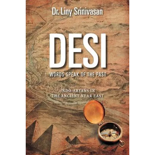 Desi Words Speak of the Past: Indo-Aryans in the Ancient Near East