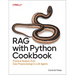 Rag with Python Cookbook: Practical Recipes from Data Preprocessing to LLM Agents