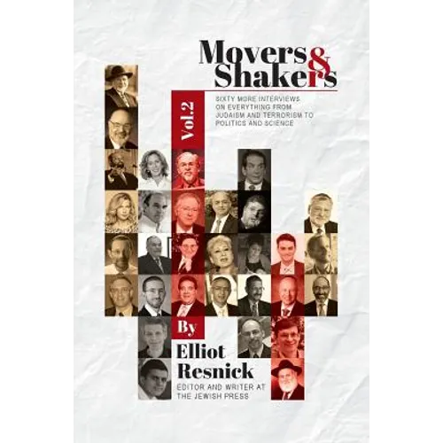 Movers & Shakers, Vol. 2: Sixty More Interviews on Everything From Judaism and Terrorism to Politics and Science