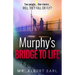 Murphy's Bridge to Life
