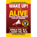 Wake Up! You're Alive: Healthy Living Through Positive Thinking: Healthy Living Through Positive Thinking